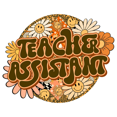 Teacher Assistant 1_5 DTF (direct-to-film) Transfer