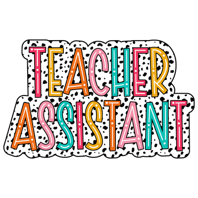 Teacher Assistant 1_7 DTF (direct-to-film) Transfer