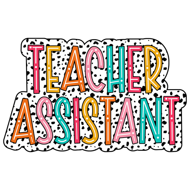 Teacher Assistant 1_7 DTF (direct-to-film) Transfer