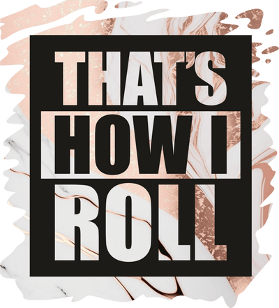 That's How I Roll Strokes DTF (direct-to-film) Transfer