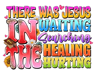 There was Jesus Sunflower Hearts & Bible DTF (direct-to-film) Transfer