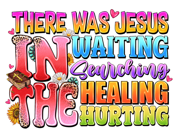 There was Jesus Sunflower Hearts & Bible DTF (direct-to-film) Transfer