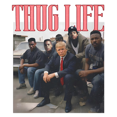 Thug Life Trump & Homies DTF (direct-to-film) Transfer