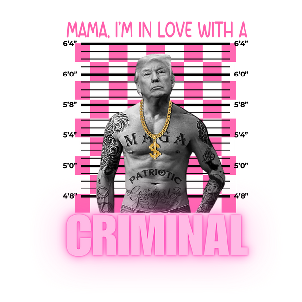 Trump Mama I'm in Love DTF (direct-to-film) Transfer