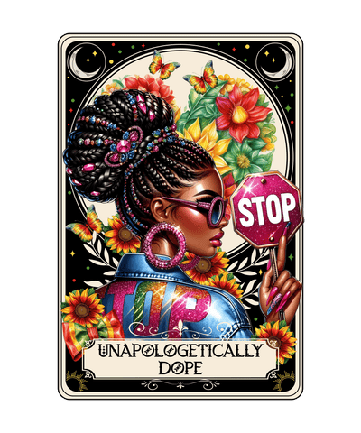 Unapologetically Dope Black History DTF (direct-to-film)