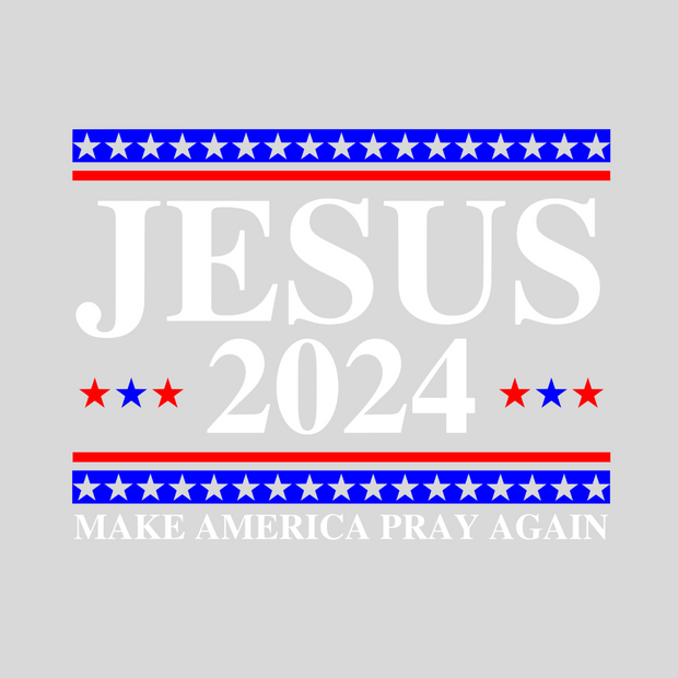 JESUS 2024 Pray Again White Font DTF (direct-to-film) Transfer