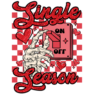 Valentine Single Season Light Switch DTF (direct-to-film) Transfer