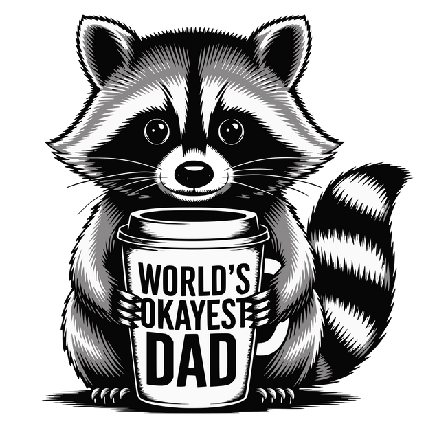 WORLDS OKAYEST DAD RACCOON DTF (direct-to-film) Transfer
