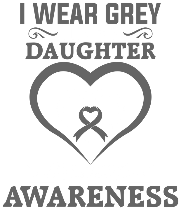 White Font I Wear Grey for My Daughter DTF (direct to film) Transfer