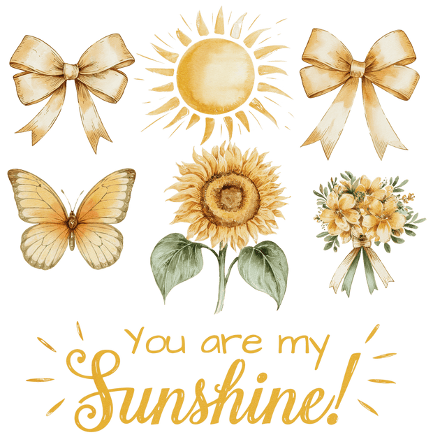 You are my Sunshine in Gold DTF (direct-to-film) Transfer