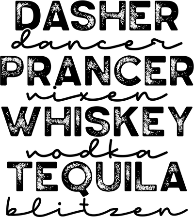 Christmas (Dasher Dancer Prancer Tequila Black) - DTFreadytopress