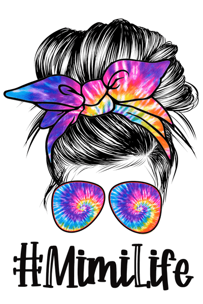 Grandparent (Messy Bun Mimi Life (Tie Dye) - DTFreadytopress