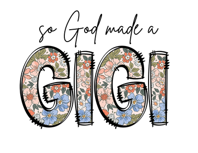 Grandparent (So God Made a Gigi ( Floral) - DTFreadytopress