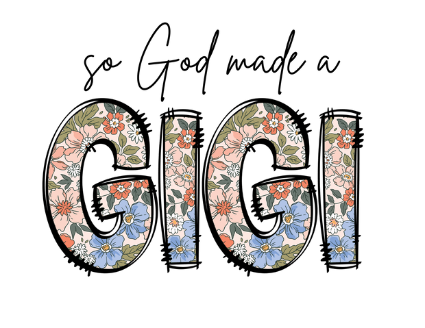 Grandparent (So God Made a Gigi ( Floral) - DTFreadytopress