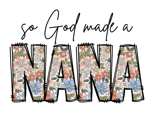 Grandparent (So God Made a Nana (Floral) - DTFreadytopress