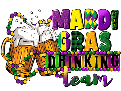 Mardi Gras Drinking Team DTF (direct-to-film) Transfer - Twisted Image Transfers