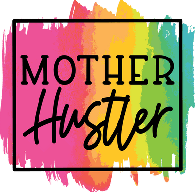 Mother Hustler - DTFreadytopress