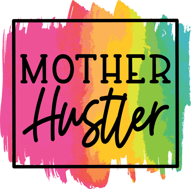 Mother Hustler - DTFreadytopress