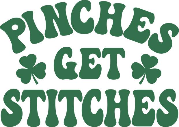 Pinches get Stitches St Patrick's Day DTF (direct-to-film) Transfer - Twisted Image Transfers