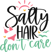 Salty Hair Dont Care - DTFreadytopress