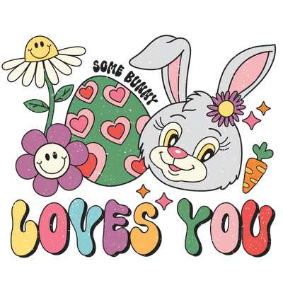 Some Bunny Loves You DTF (direct-to-film) Transfer - Twisted Image Transfers