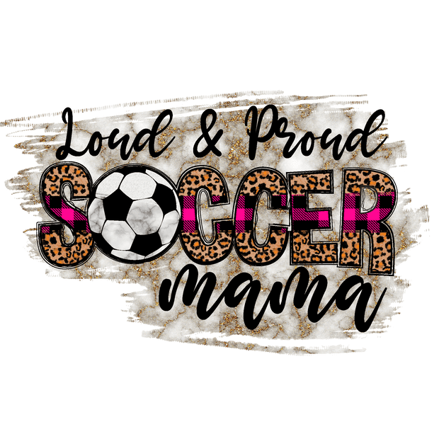 Sports (Loud and Proud Soccer Mama Grunge) - DTFreadytopress