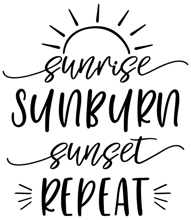 Sunrise Sunburn Sunset Repeat (Black) - DTFreadytopress