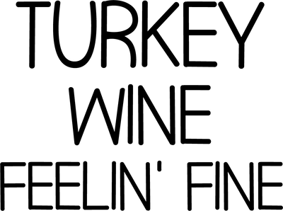 Thanksgiving (turkey wine feelin' fine) - DTFreadytopress